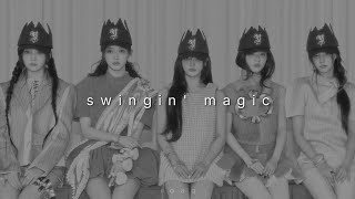 illit - swingin' magic (slowed + reverb)