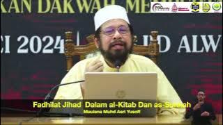 [WACANA UMUM] - Fadhilat Jihad  Dalam al-Kitab Dan as-Sunnah  - Maulana Muhd Asri Yusoff