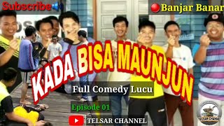 Download lagu KADA BISA MAUNJUN - COMEDY LUCU ( BANJAR BANAR )