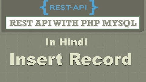 Rest Api With Php Mysql | Insert Record |  Hindi
