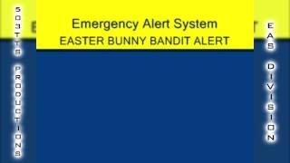 EAS Classic: Easter Bunny Bandit EAS (Easter Sunday Special 2009/2017)