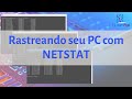 Como Rastrear a sua Conexão de Rede com NETSTAT