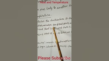 Heat and Temperature: measurement of temperature, calorie, lower and upper fixed points