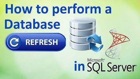 Steps to perform database refresh in SQL server | Ms SQL