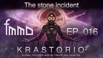 Krastorio 2 Ep 16 - The stone incident