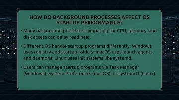 How Do Background Processes Affect OS Startup Performance? - All About Operating Systems