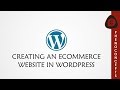 How to create an Ecommerce Website with WordPress