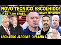 NOVO TÉCNICO ESCOLHIDO! FLAMENGO DEFINE LEONARDO JARDIM COMO PLANO A! JOGADORES PEGOS DE SURPRESA E+