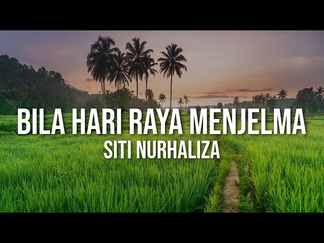 SITI NURHALIZA - Bila Hari Raya Menjelma (Official Lyric Video) class=