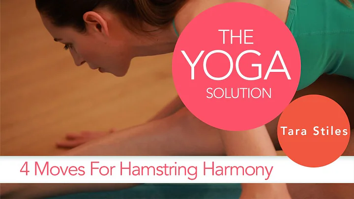 4 Moves for Hamstring Harmony | The Yoga Solution With Tara Stiles