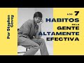 Los 7 HÁBITOS de la GENTE altamente EFECTIVA por Stephen Covey- RESUMEN de las ideas principales