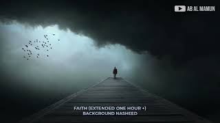 Faith (Extended One Hour +) | Background Nasheed