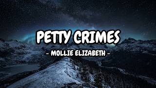Petty Crimes - Mollie Elizabeth (Lyrics)