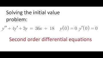 Solving Initial Value Problems, Second Order Differential Equations y