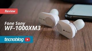 Fone Sony WF-1000XM3 - Review Tecnoblog