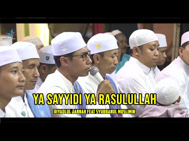 Sholawat Menyentuh Hati - Ya Sayyidi Ya Rasulullah (ياسيدی) Riyadlul Jannah Feat Syubbanul Msulimin class=