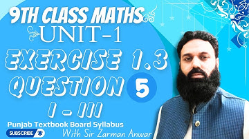 9th Class Maths Unit 1 Exercise 1.3 Question 5 (i - iii) | Que 5 (i - iii) Exe 1.3 Chap 1 9th Math