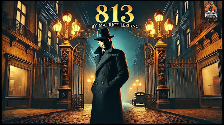 813 🔍✨ The Ultimate Arsène Lupin Mystery Adventure!