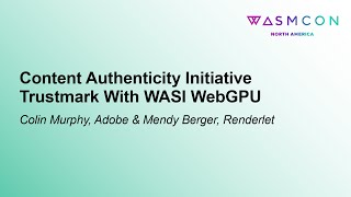 Content Authenticity Initiative Trustmark With WASI WebGPU - Colin Murphy & Mendy Berger screenshot 1