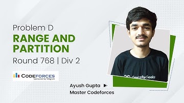 Problem D | Range and Partition | Codeforces Round 768 (Div. 2) | Ayush Gupta