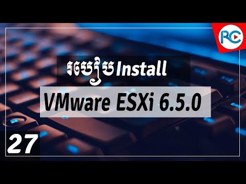 27.របៀប Install VMware ESXi 6 5 0 - រៀន Windows Server - Rean Computer 101