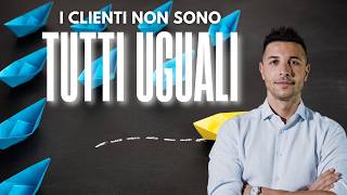 Come Scegliere i clienti giusti!