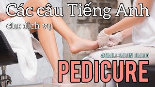 Tiếng Anh ngành Nails-Pedicure-Toàn bộ quá trình (2018)