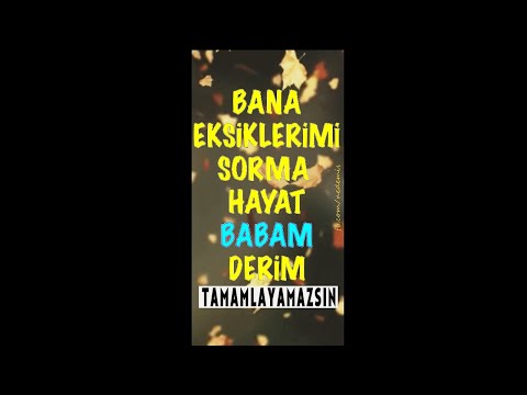 Vefat eden BABAYA Anlamlı sözler