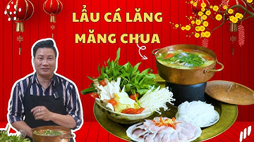 🎣 Lẩu Cá Lăng Măng Chua – Món Giải Ngấy Tuyệt Vời Sau Tết! 🎣| Cùng Cháu Vào Bếp
