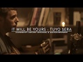 Tuyo / It Will Be Yours - (Narcos Theme English Cover)