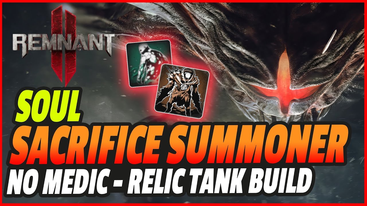 REMNANT 2 - MINION SACRIFICE Build - No Medic And Reliic Healer