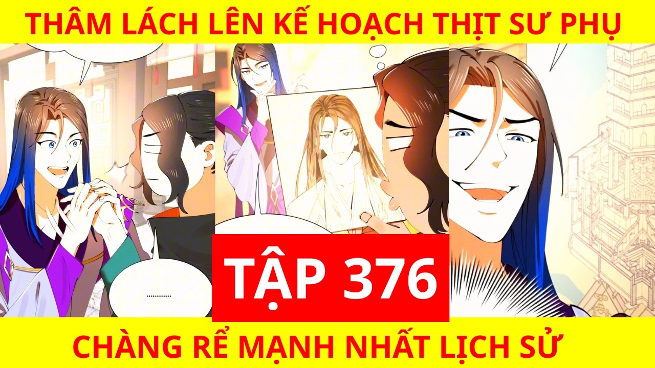 Chàng Rể Mạnh Nhất Lịch Sử - Tập 376 | Thâm Lách Lên Kế Hoạch Thịt Sư Phụ Và Nhấn Chìm Ân Tế Lâu