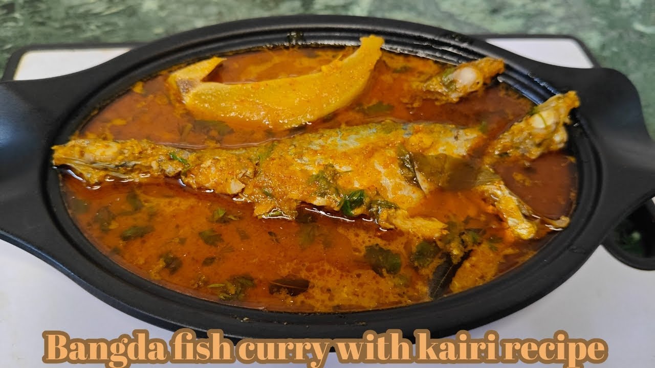 Bandga fish curry with kairi recipe 