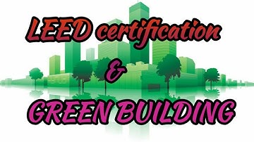 LEED system & GREEN BUILDING