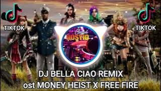 REMIX DJ BELLA CIAO ost MONEY HEIST X FREE FIRE FULL BASS ENAK BUAT NEMENIN NGE-GAME