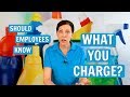 Should Employees Know What You Charge House Cleaning Clients?