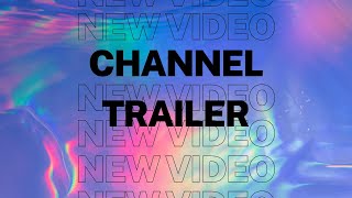 Channel Trailer