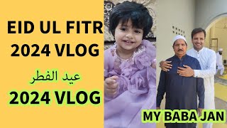 EID UL FITR 2024 VLOG - AYAZ BASHIR VLOG