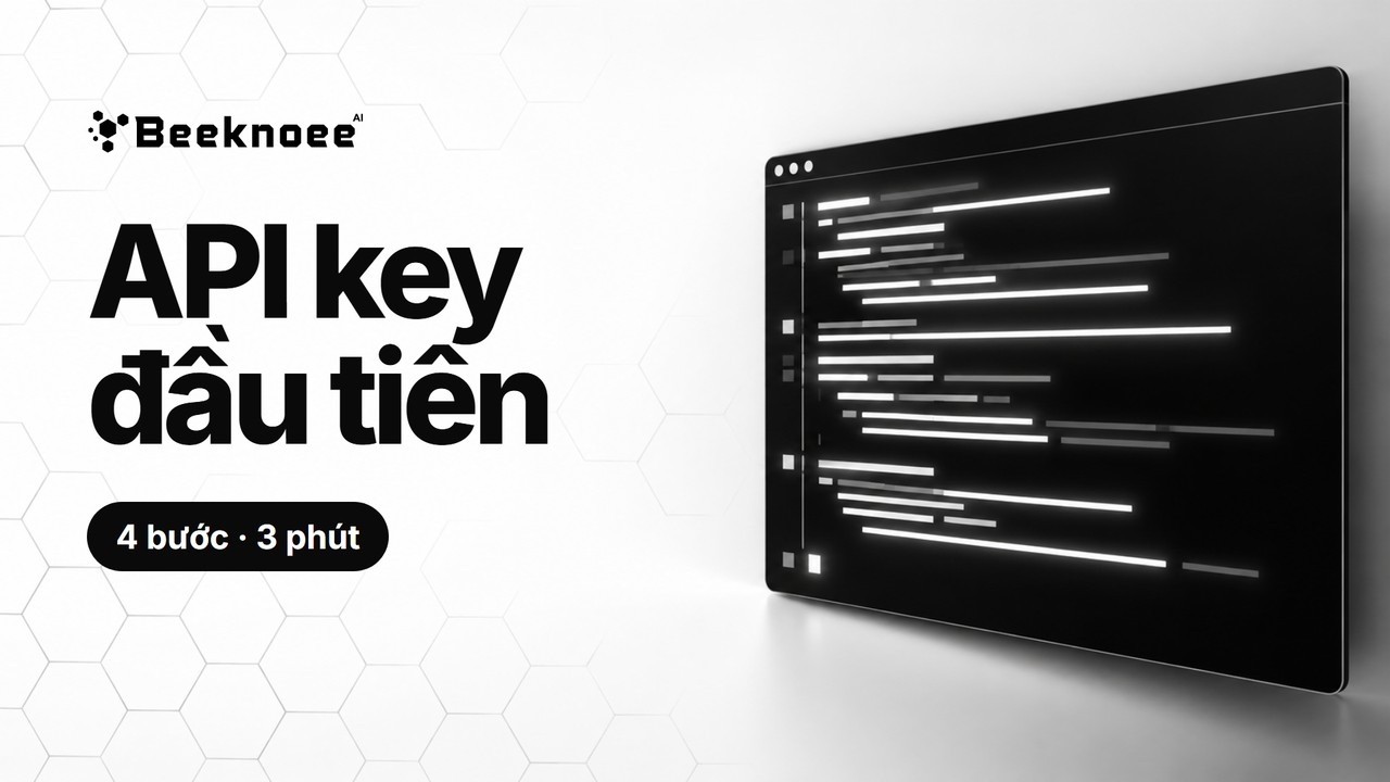 Bắt đầu với Bee Platform: tạo API key và gọi AI lần đầu
