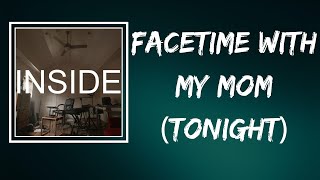 Bo Burnham - FaceTime with my Mom (Tonight) (Lyrics)