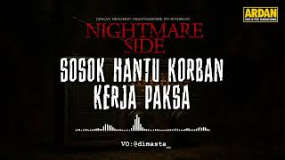 Download Lagu SOSOK HANTU KORBAN KERJA PAKSA  (NIGHTMARE SIDE OFFICIAL 2026) - ARDAN RADIO MP3