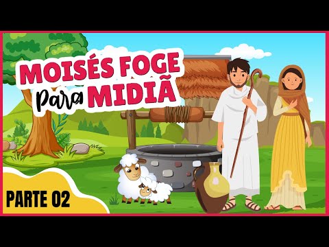 Moisés foge do Egito e vai para Midiã