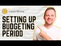 Lunch Money Tutorial: Setting Up Budgeting Period