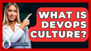 What Is DevOps Culture? - Next LVL Programming