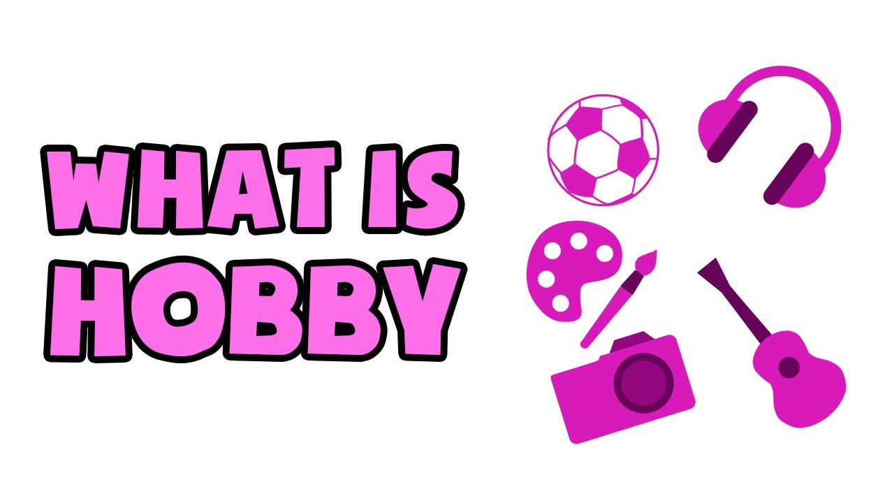 What is Hobby  Explained in 2 min 