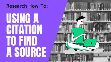 Research How-To: Using a Citation to Find a Source
