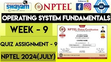 Operating System Fundamentals - NPTEL 2024 (July) || WEEK 9 ASSIGNMENT SOLUTION | SWAYAM 2024 |