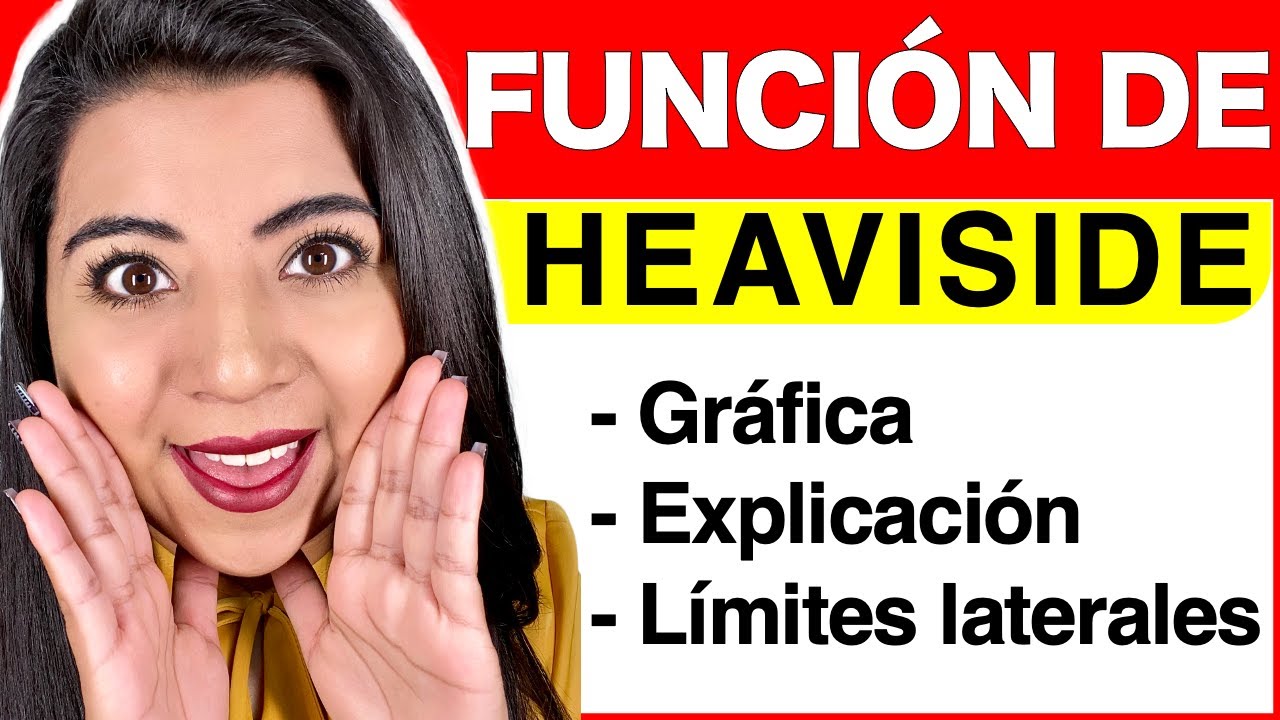 FUNCIÓN DE HEAVISIDE (FUNCIÓN ESCALON UNITARIO) - Explicación de la función y sus LÍMITES LATERALES