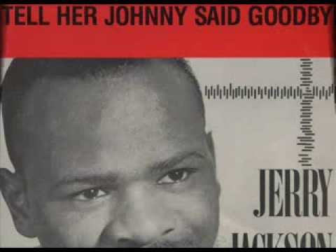 JERRY JACKSON - TILL THE END OF THE TIME - LP TELL HER JOHNNY SAID GOODBYE - KAPP 4000