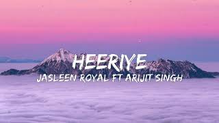 Heeriye (Lyrics) - Jasleen Royal ft. Arijit Singh | Dulquer Salmaan